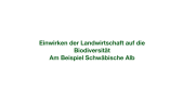 thumbnail of medium Einwirken der Landwirtschaft auf die Biodiversität am Beispiel der Schwäbischen Alb